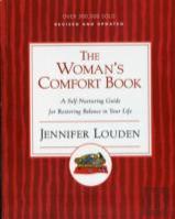 The Woman'S Comfort Book: A Self Nurturing Guide For Restoring Balance I N Your Life