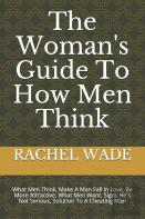 The Woman'S Guide To How Men Think