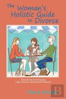 The Woman'S Holistic Guide To Divorce