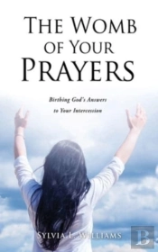 The Womb Of Your Prayers