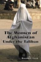 The Women Of Afghanistan Under The Taliban