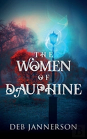 The Women Of Dauphine