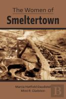 The Women Of Smeltertown