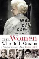 The Women Who Built Omaha