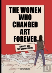 The Women Who Changed Art Forever