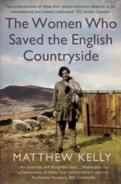 The Women Who Saved The English Countryside