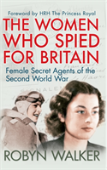 The Women Who Spied For Britain
