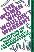 The Women Who Wouldn'T Wheesht