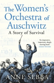 The Womenâ€™S Orchestra Of Auschwitz