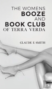 The Women'S Booze And Book Club Of Terra Verda