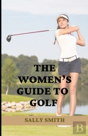 The Women'S Guide To Golf