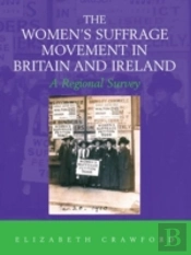 The Women'S Suffrage Movement In Britain And Ireland