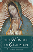The Wonder Of Guadalupe