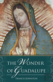 The Wonder Of Guadalupe