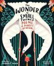 The Wonder Of Small Things