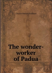The Wonder-Worker Of Padua
