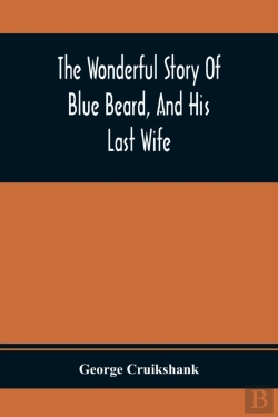 Bertrand.pt - The Wonderful Story Of Blue Beard, And His Last Wife
