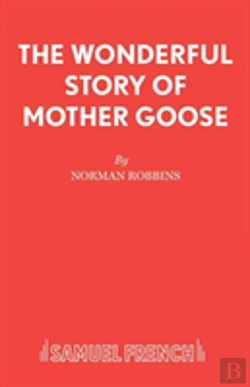 Bertrand.pt - The Wonderful Story Of Mother Goose