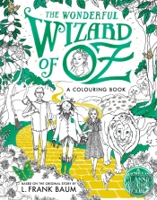 The Wonderful Wizard Of Oz Colouring Book