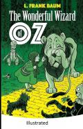 The Wonderful Wizard Of Oz -Illustrated