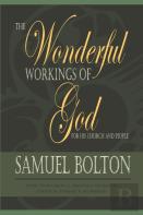 The Wonderful Workings Of God For His Church And People