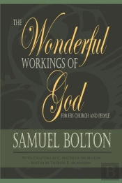 The Wonderful Workings Of God For His Church And People