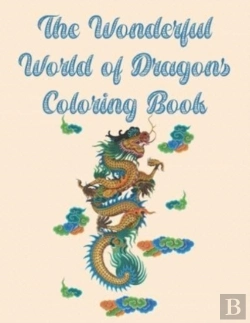 Bertrand.pt - The Wonderful World Of Dragons Coloring Book