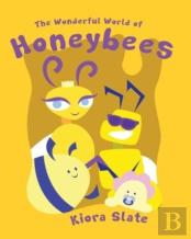The Wonderful World Of Honeybees
