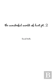 The Wonderful World Of Hurt Pt. 2