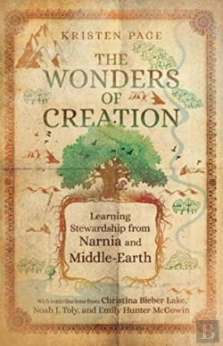 Bertrand.pt - The Wonders Of Creation Â€“ Learning Stewardship From Narnia And Middleâ€“Earth