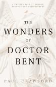 The Wonders Of Doctor Bent