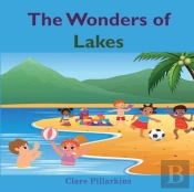 The Wonders Of Lakes