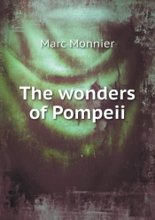 The Wonders Of Pompeii