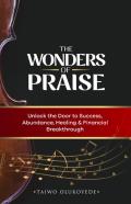 The Wonders Of Praise