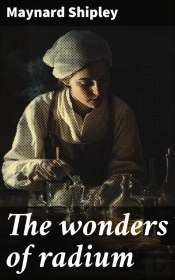 The Wonders Of Radium