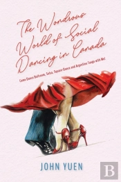 The Wondrous World Of Social Dancing In Canada