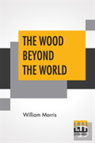 The Wood Beyond The World