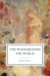 The Wood Beyond The World