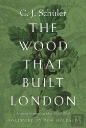 The Wood That Built London