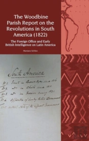 The Woodbine Parish Report On The Revolutions In South America (1822)