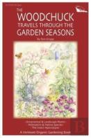 The Woodchuck Travels Through The Garden Seasons