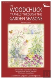 The Woodchuck Travels Through The Garden Seasons