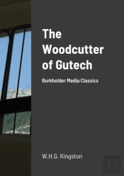 The Woodcutter Of Gutech