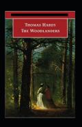 The Woodlanders Annotated