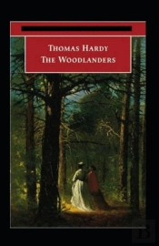 The Woodlanders Annotated