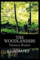 The Woodlanders( Illustrated Edition)