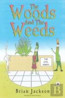 The Woods And The Weeds