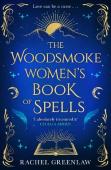 The Woodsmoke Womenâ€™S Book Of Spells