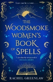 The Woodsmoke Womenâ€™S Book Of Spells