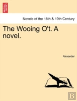 Bertrand.pt - The Wooing O'T. A Novel.